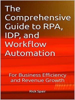 cover image of The Comprehensive Guide to RPA, IDP, and Workflow Automation